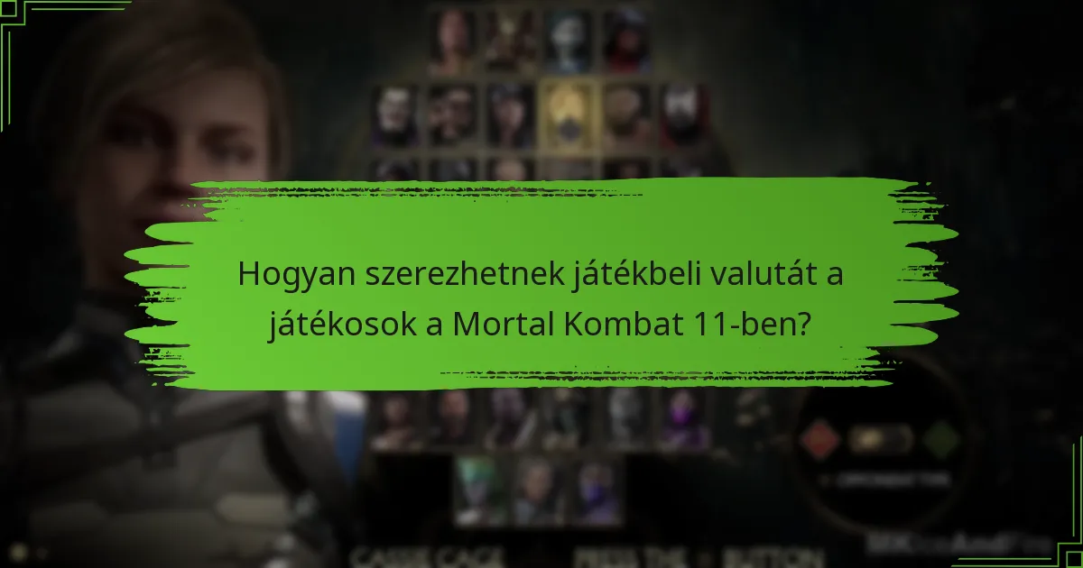 Hogyan szerezhetnek játékbeli valutát a játékosok a Mortal Kombat 11-ben?