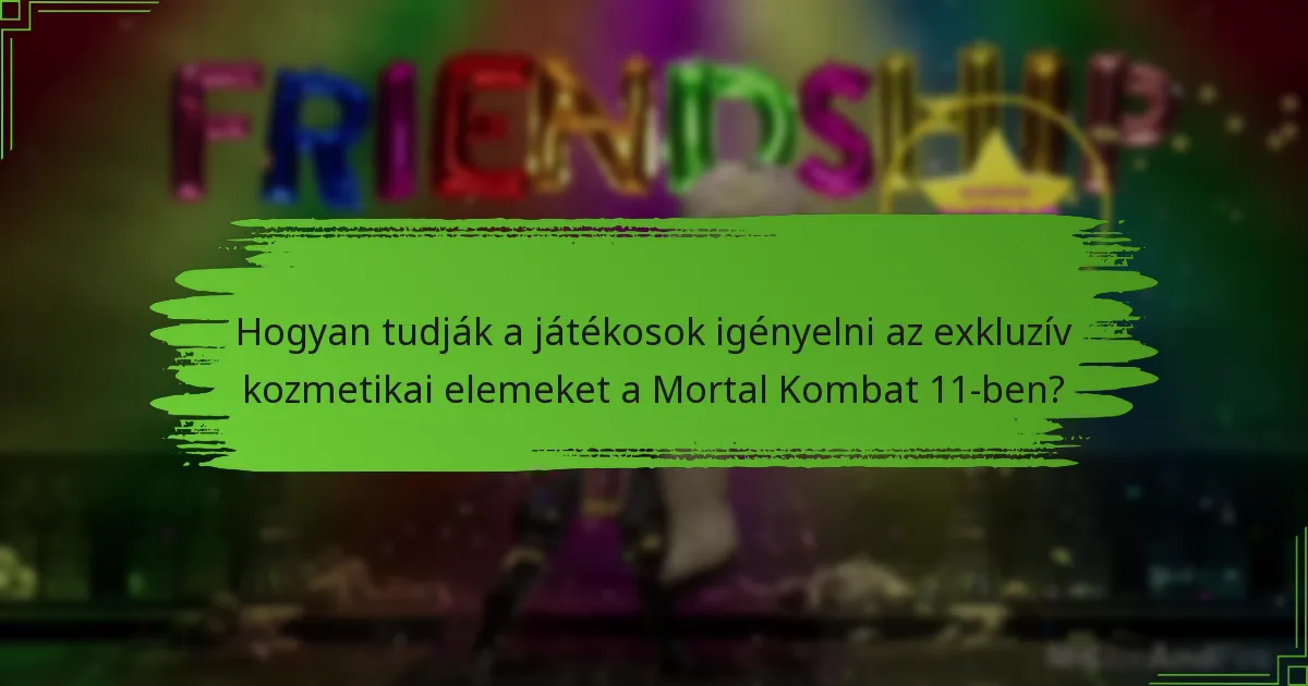 Hogyan tudják a játékosok igényelni az exkluzív kozmetikai elemeket a Mortal Kombat 11-ben?