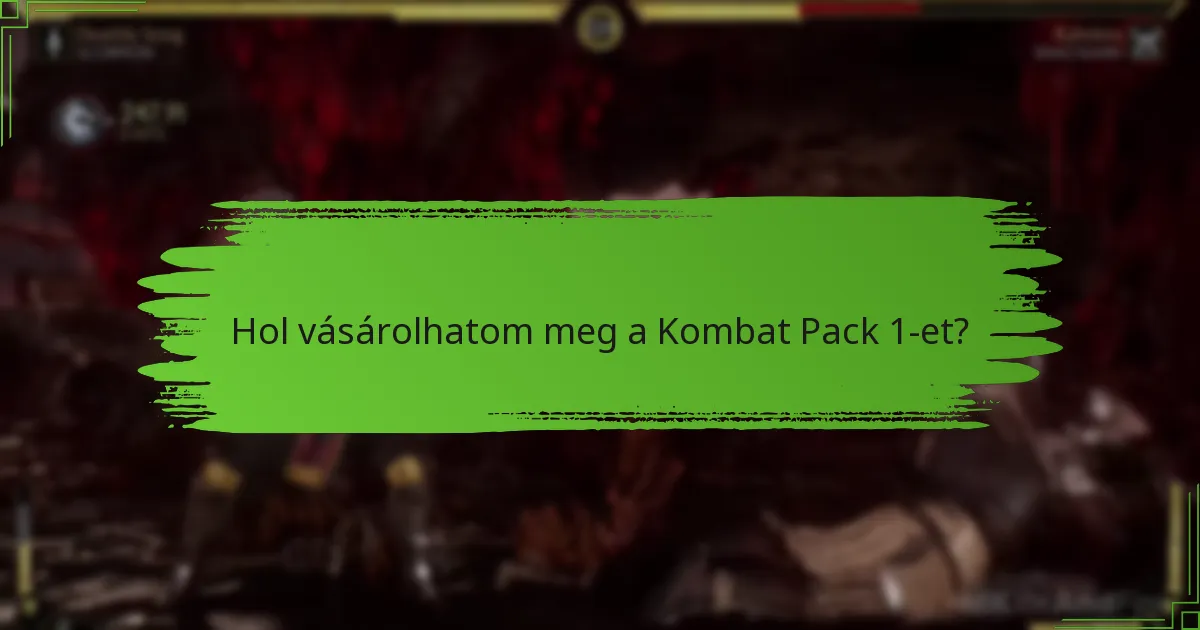 Hol vásárolhatom meg a Kombat Pack 1-et?