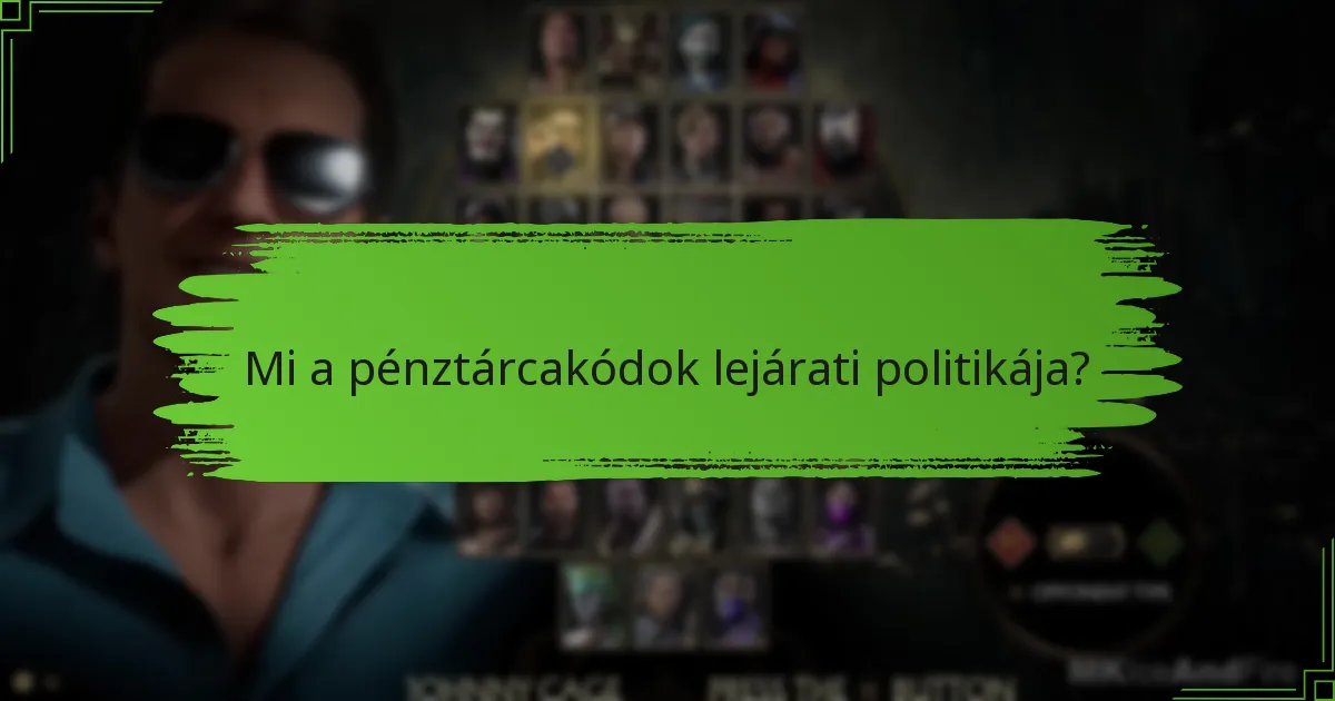 Mi a pénztárcakódok lejárati politikája?