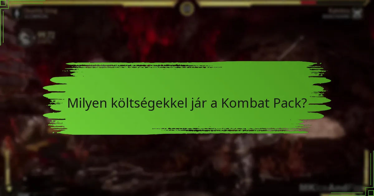 Milyen költségekkel jár a Kombat Pack?