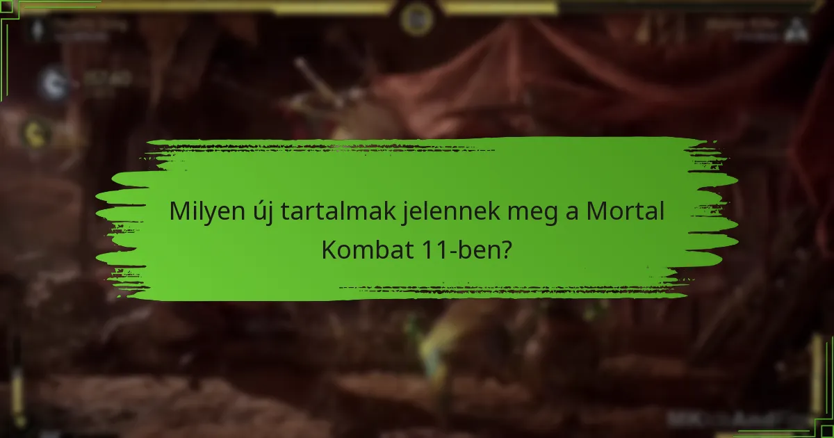 Milyen új tartalmak jelennek meg a Mortal Kombat 11-ben?